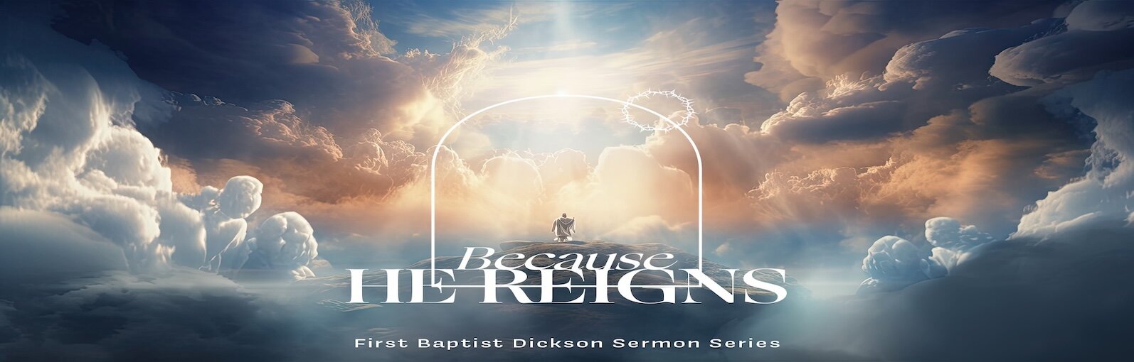 because he reigns sermon series banner